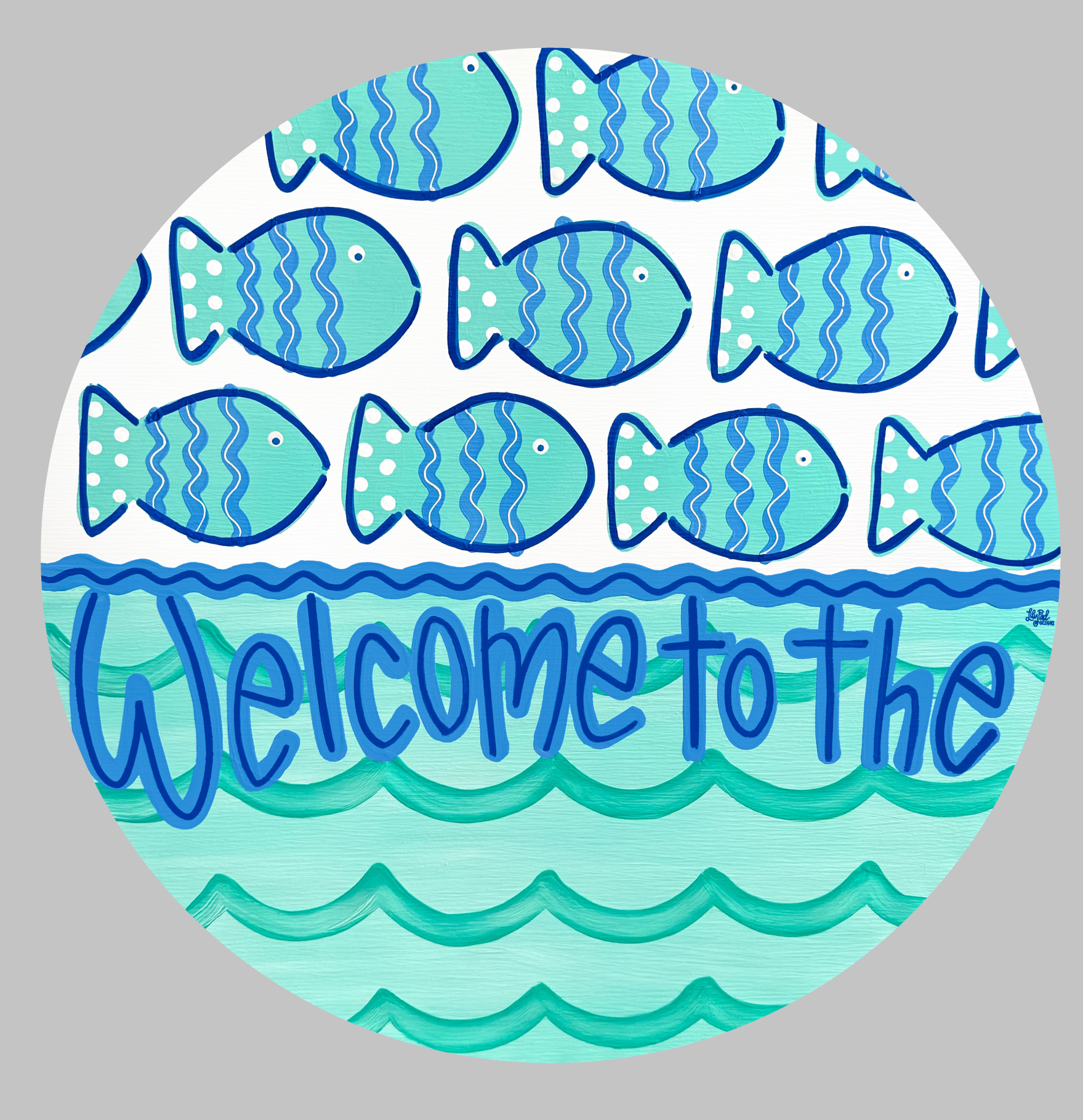 LILY PAD DESIGNS TEAL AND BLUE WITH FISH SWIMMING WELCOME TO THE