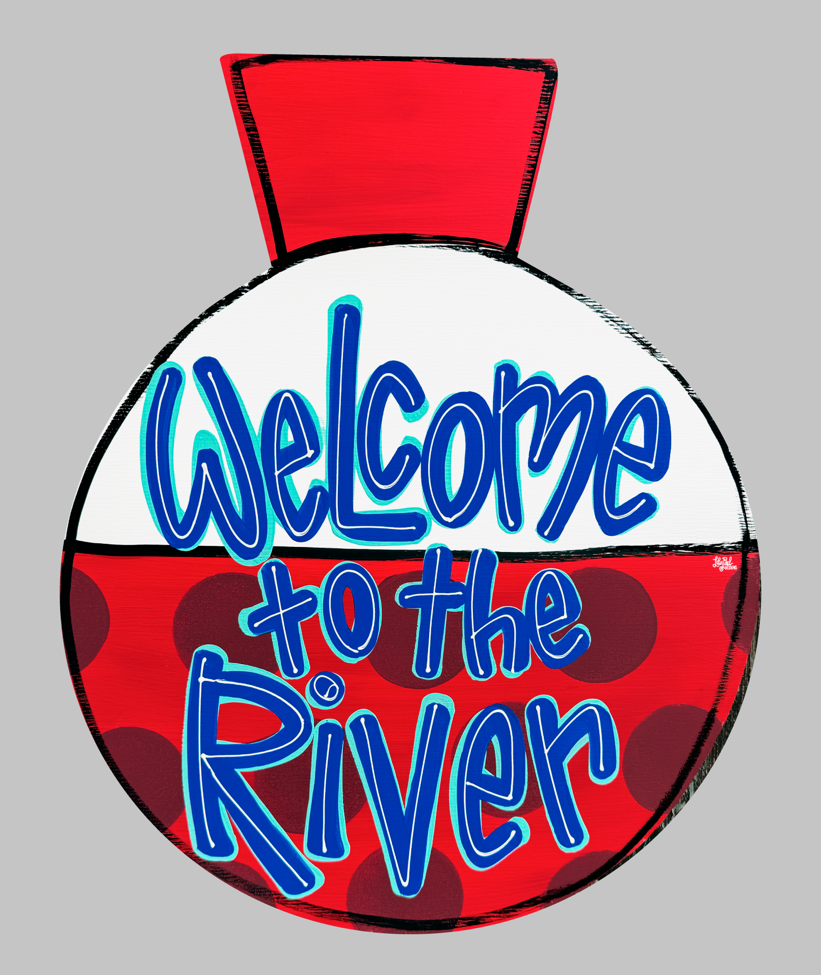 LILY PAD DESIGNS RED AND WHITE WITH BLUE LETTERS WELCOME TO THE RIVER