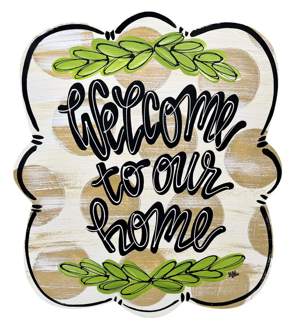 LILY PAD DESIGNS WELCOME TO OUR HOME PLAQUE