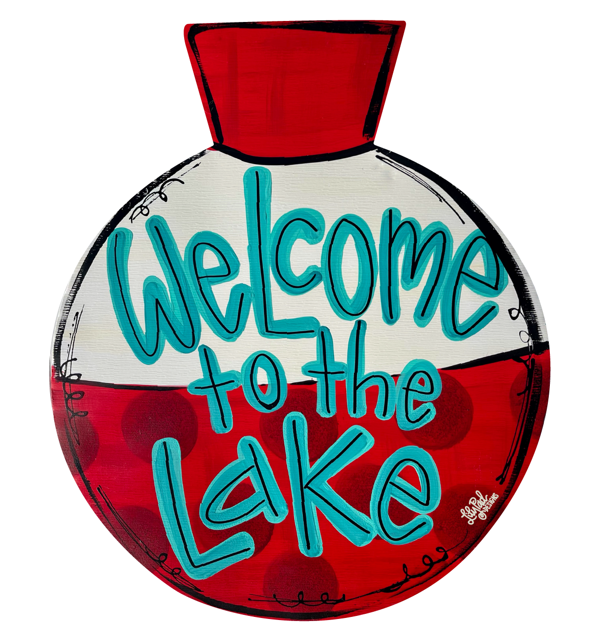 LILY PAD DESIGNS WELCOME TO THE LAKE BOBBER
