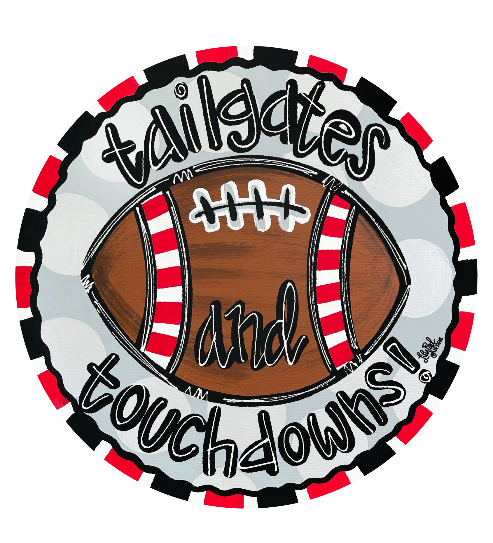 LILY PAD DESIGNS TAILGATES AND TOUCHDOWNS WITH FOOTBALL IN THE MIDDLE