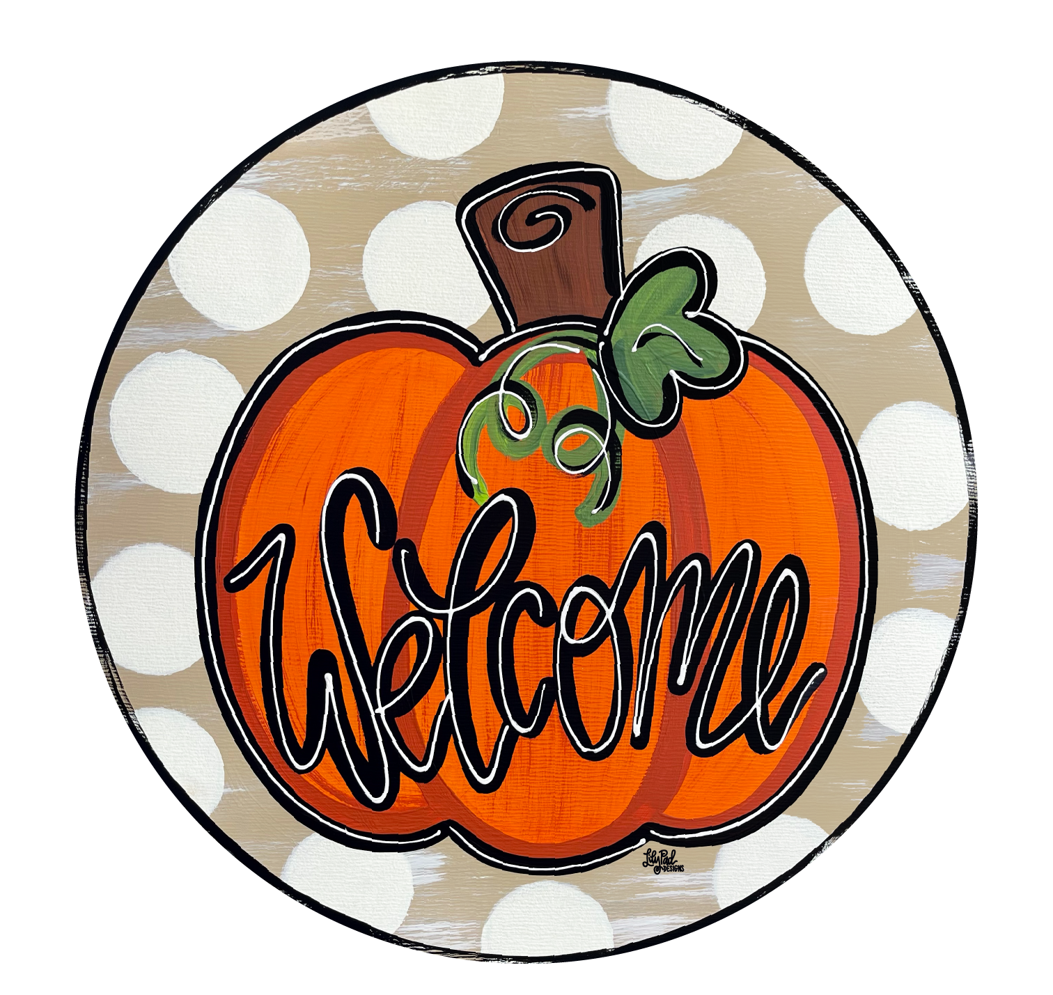 LILY PAD DESIGNS WELCOME PUMPKIN WITH CREAM DOTS