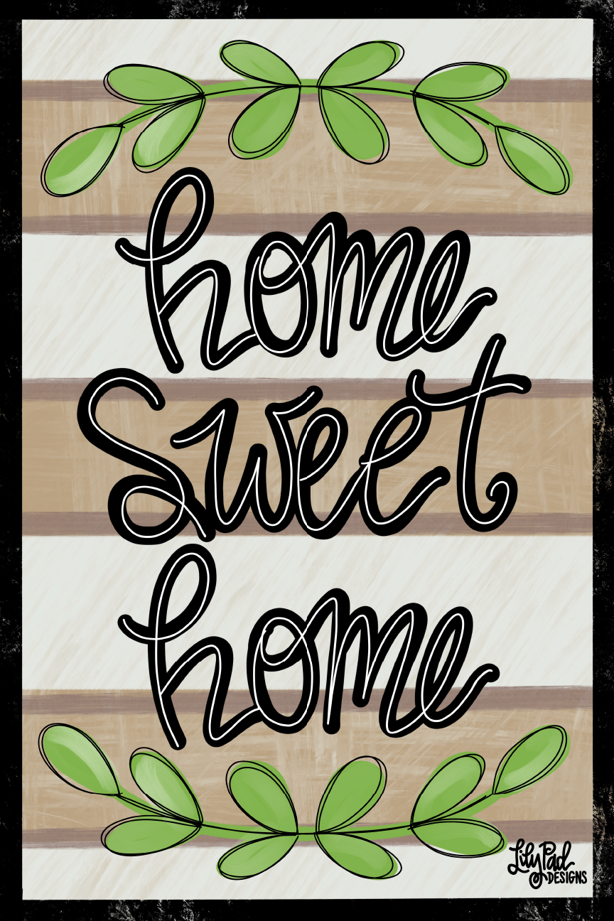 LILY PAD DESIGNS HOME SWEET HOME