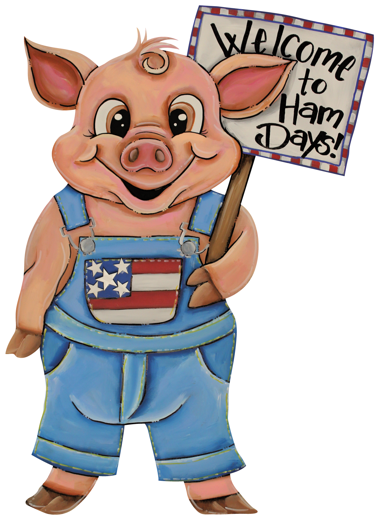 CHELLE BELLE'S CREATIONS PIG IN OVERALLS WELCOME TO HAM DAYS