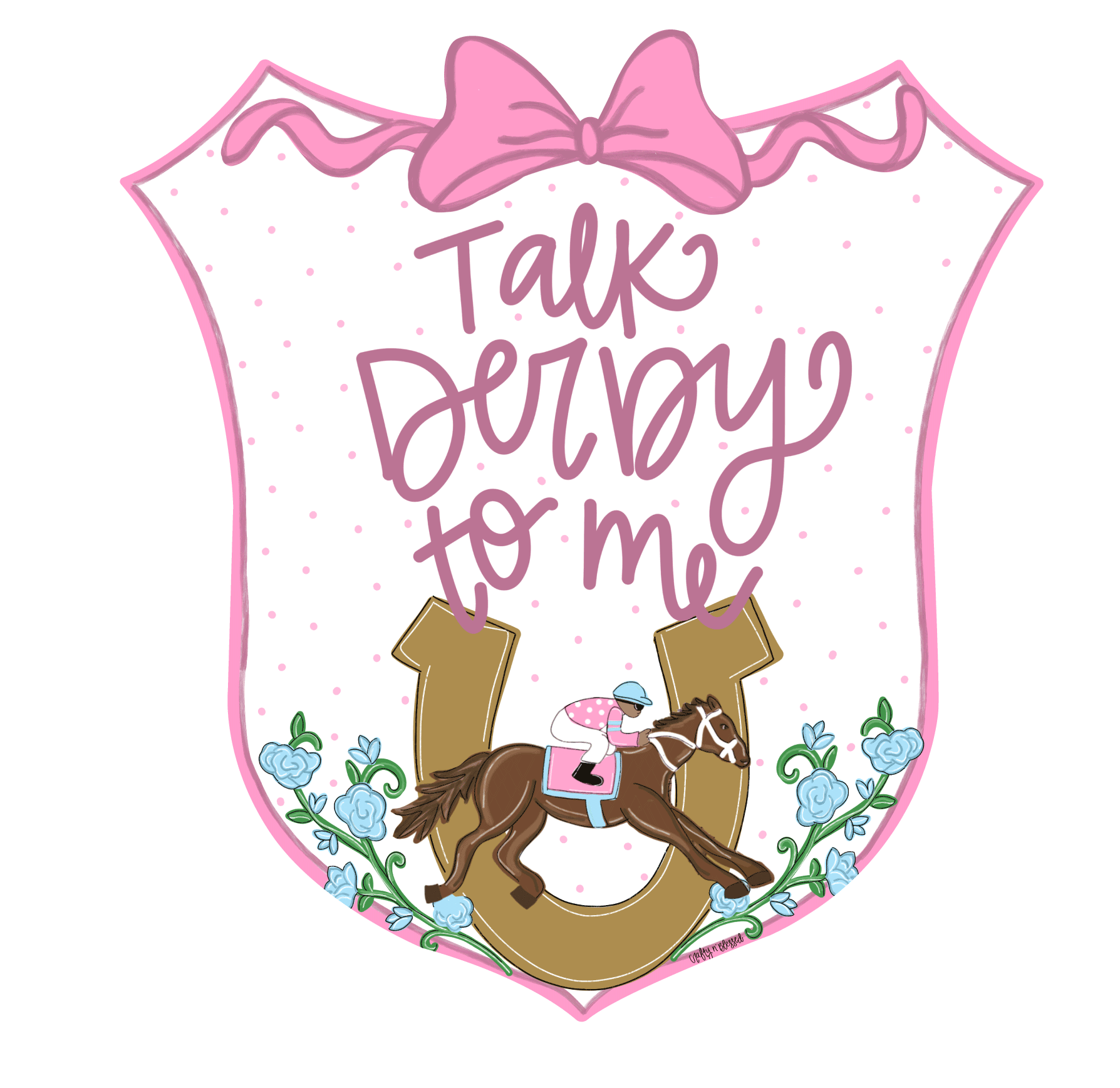 CRAFTY N BLESSED PINK TALK DERBY TO ME