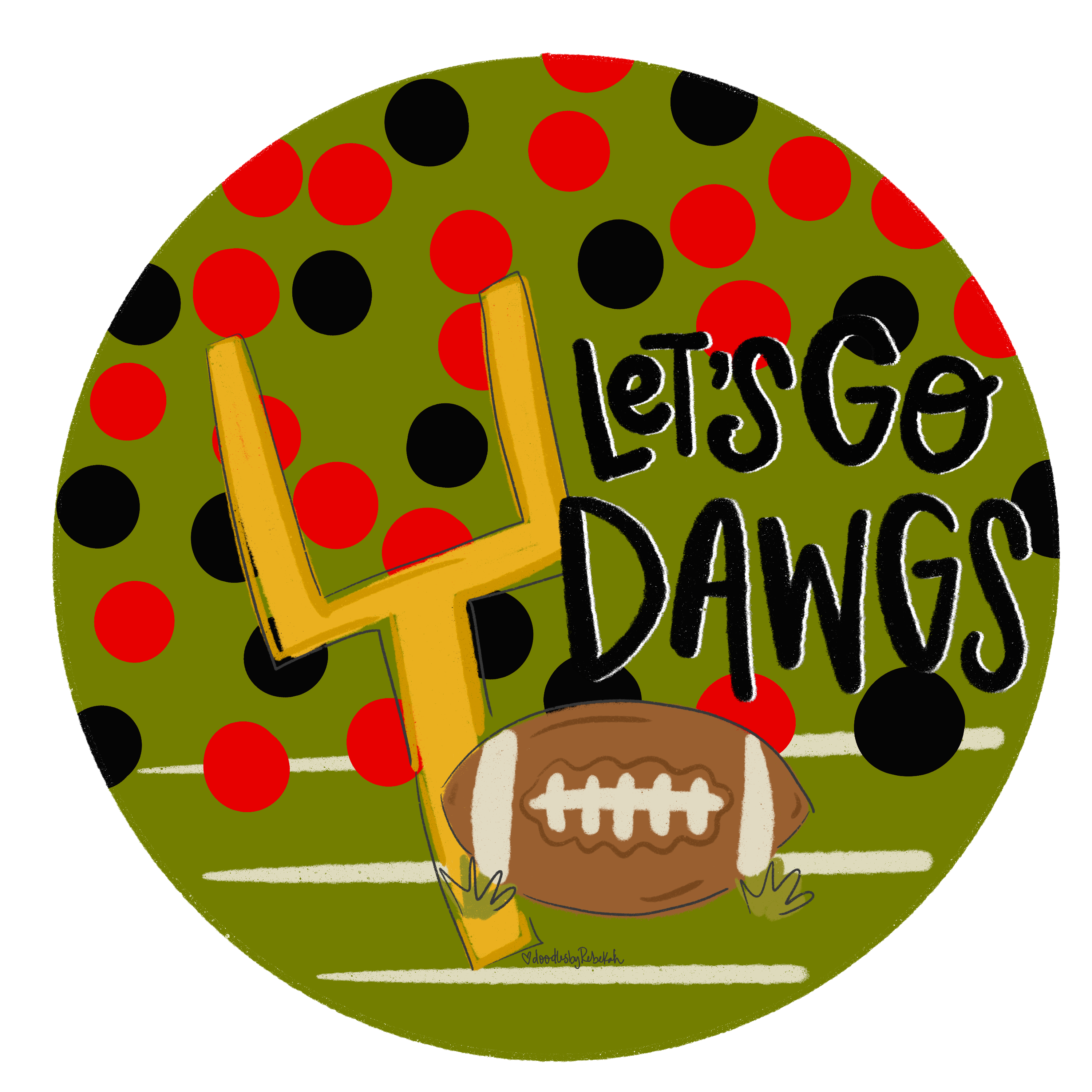DOODLES BY REBEKAH LETS GO DAWGS