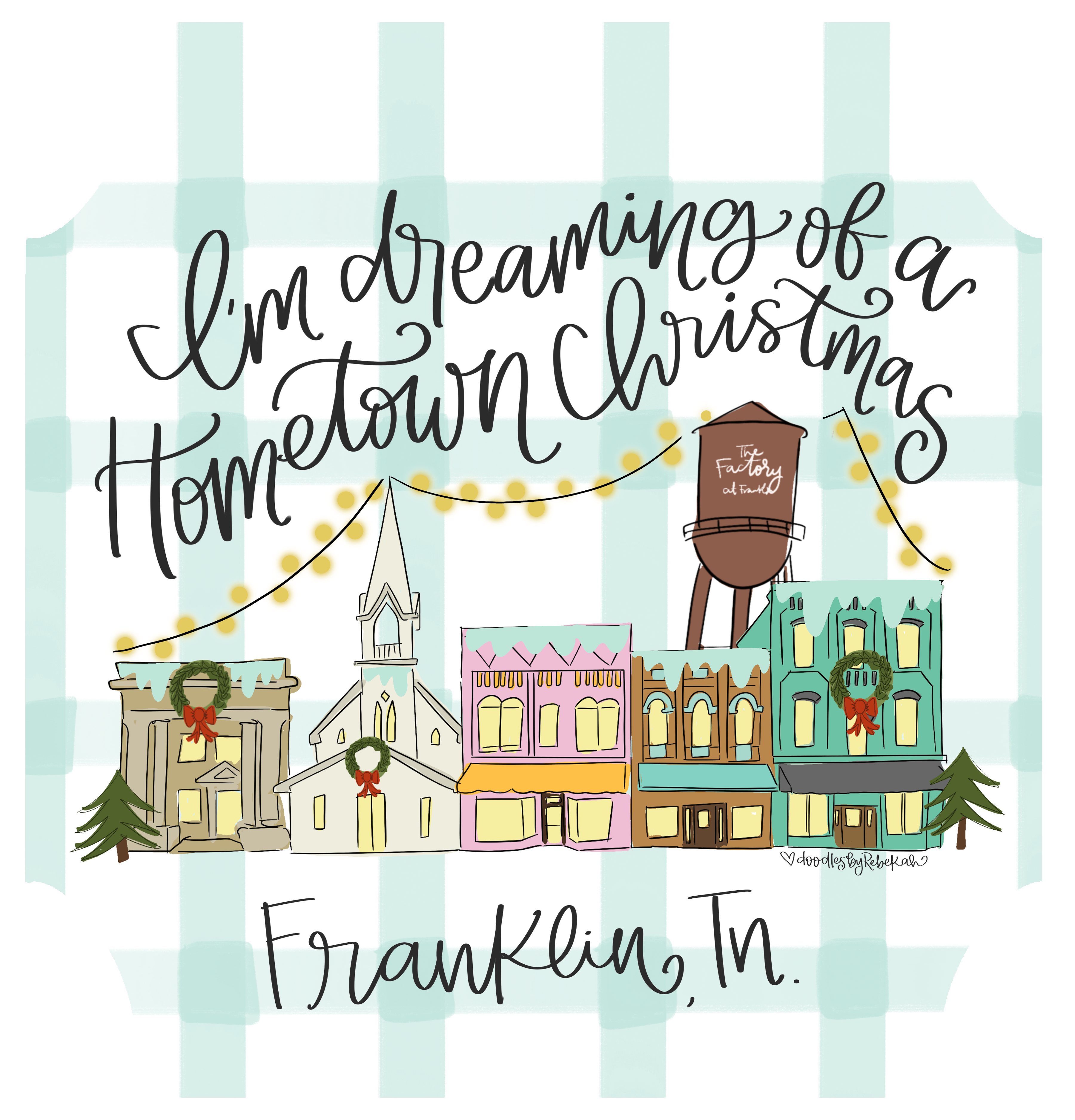 DOODLES BY REBEKAH DREAMING OF A HOMETOWN FRANKLIN TN