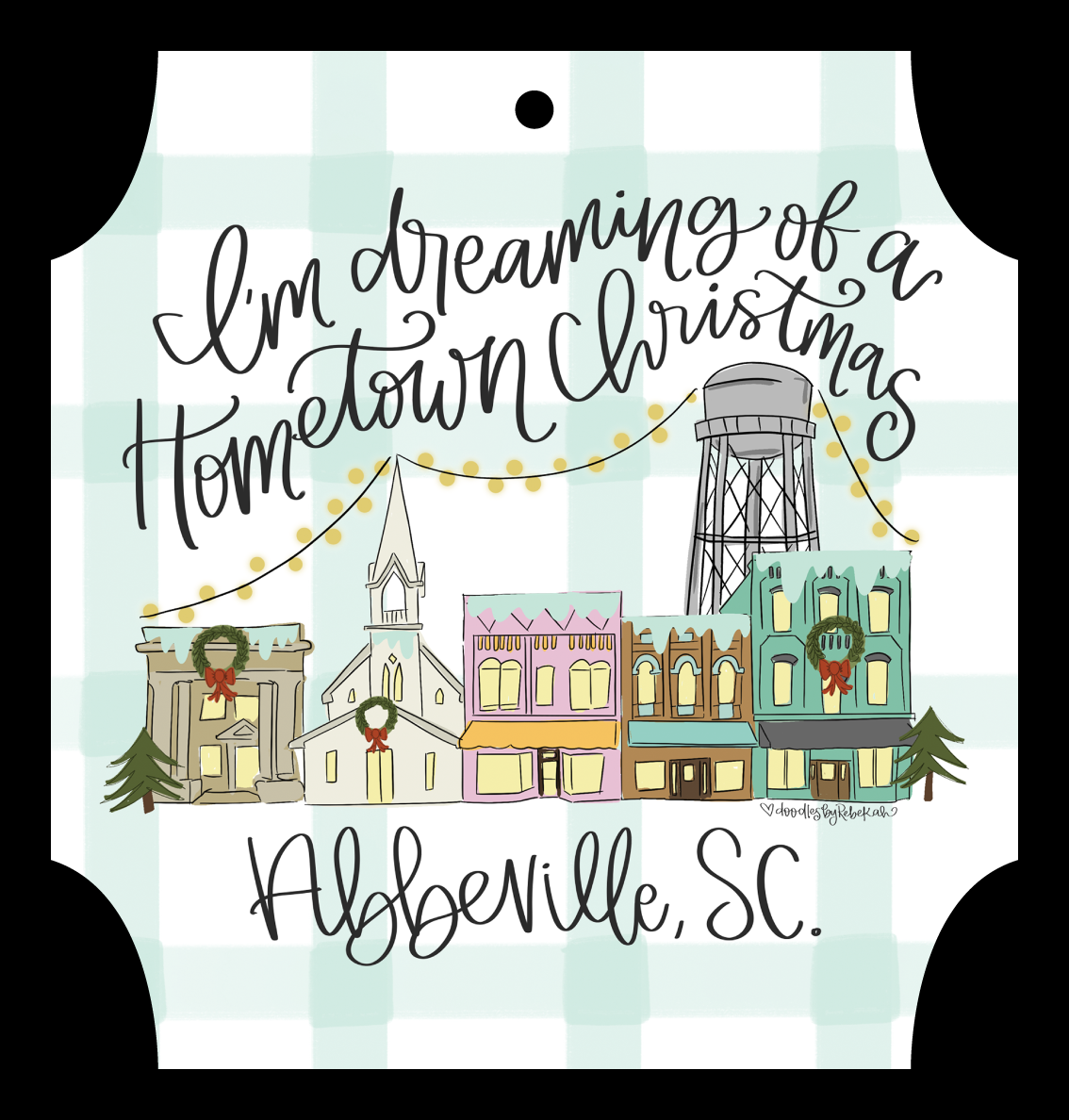 DOODLES BY REBEKAH IM DREAMING OF A HOMETOWN CHRISTMAS ABBEVILLE, SC