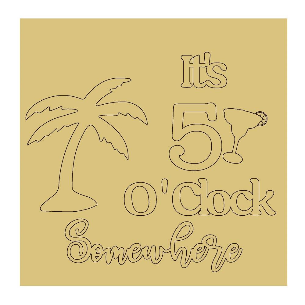 Design By Line Square MDF Cutout It's 5 O'Clock Somewhere Palm Tree Cocktail Glass - Unfinished For DIY