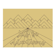 Design By Line Square MDF Cutout Let's Be Adventurous Mountain Landscape - Unfinished For DIY