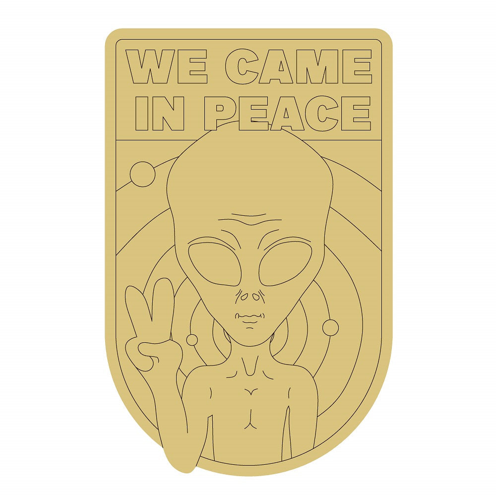Design By Line Shield MDF Cutout We Came In Peace Alien - Unfinished For DIY