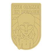 Design By Line Shield MDF Cutout We Came In Peace Alien - Unfinished For DIY