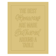 Design By Line Rectangle MDF Cutout The Best Memories Are Made Gathered Around A Table - Unfinished For DIY