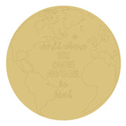 Design By Line Round MDF Cutout World Globe Motivational Message - Unfinished For DIY