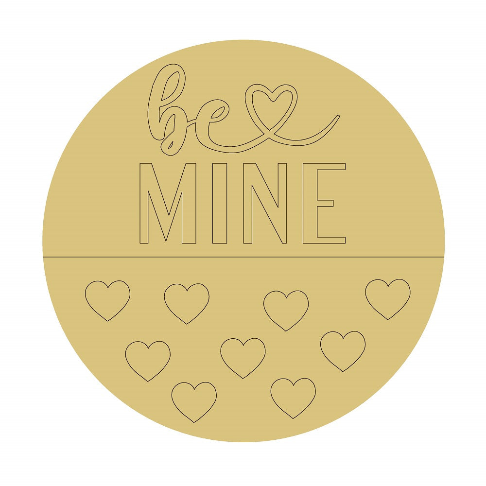 Design By Line Round MDF Cutout Be Mine With Hearts - Unfinished For DIY