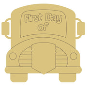 Design By Line School Bus Front MDF Cutout First Day Of - Unfinished For DIY