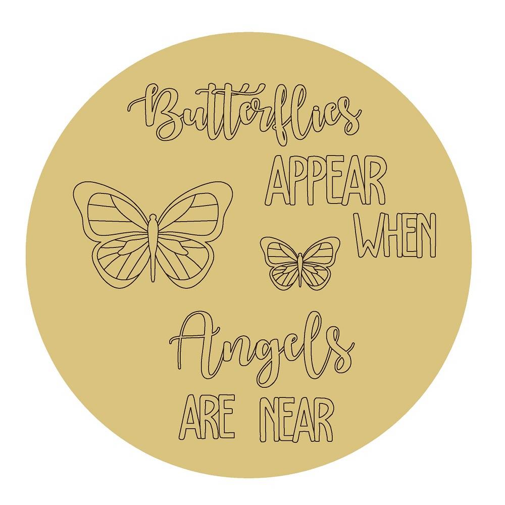 Design By Line Round MDF Cutout Butterflies Appear When Angels Are Near - Unfinished For DIY