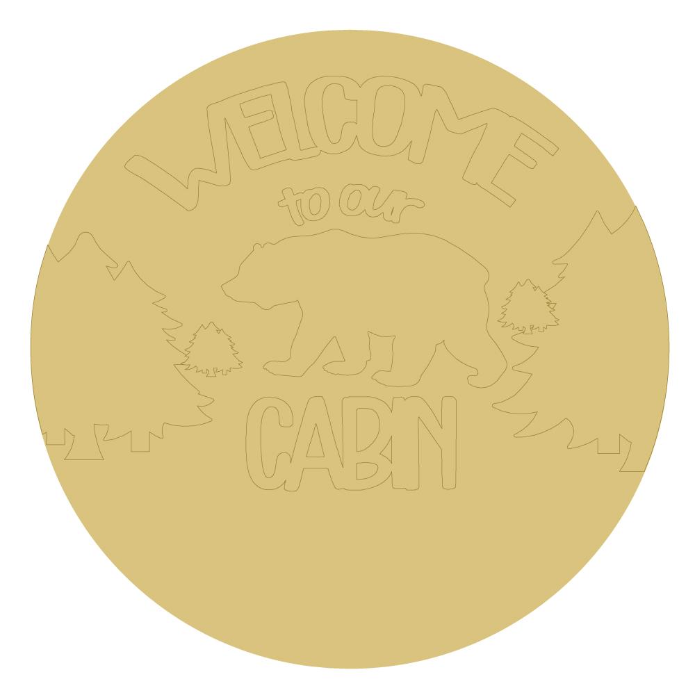 Design By Line Round MDF Cutout Welcome To Our Cabin Bear Scene - Unfinished For DIY