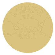 Design By Line Round MDF Cutout Welcome To Our Cabin Bear Scene - Unfinished For DIY