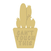 Design By Line Cactus Trio MDF Cutout Can't Touch This - Unfinished For DIY