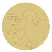 Design By Line Round MDF Cutout Classy As Duck - Unfinished For DIY