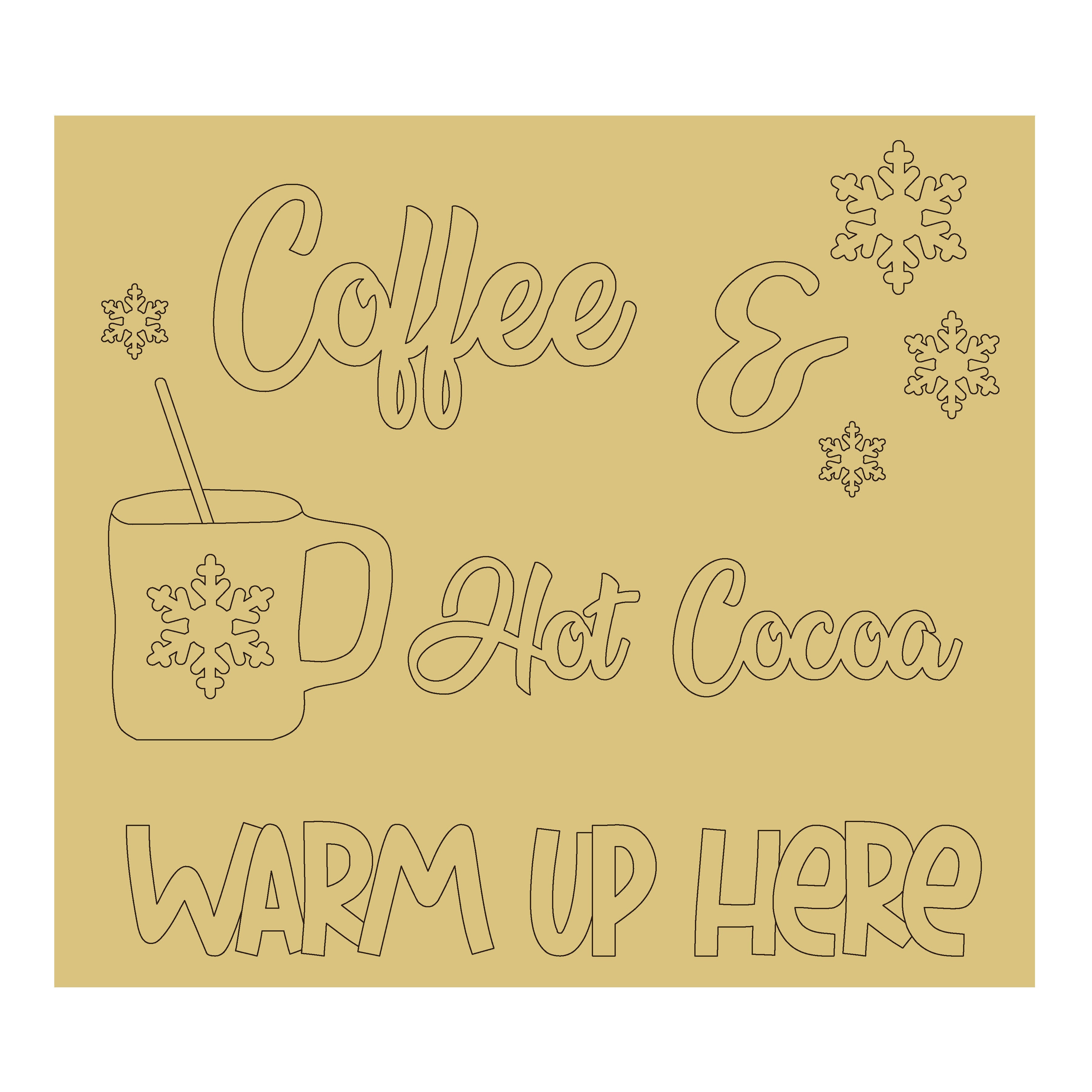 Design By Line Square MDF Cutout Coffee And Hot Cocoa Mug With Snowflakes Warm Up Here - Unfinished For DIY