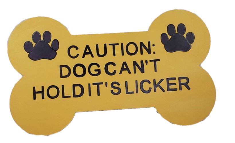 Design By Line Bone MDF Cutout Caution: Dog Can't Hold It's Licker - Unfinished For DIY