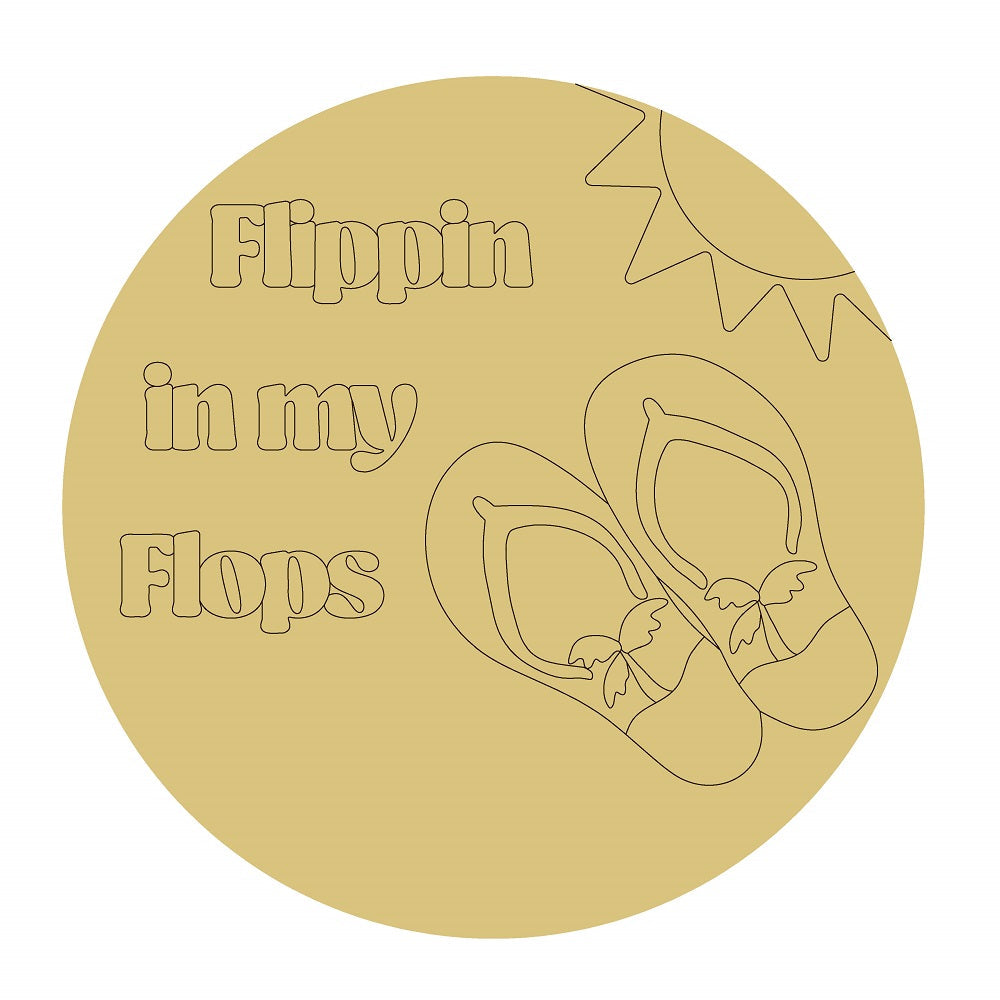 Design By Line Round MDF Cutout Flippin In My Flops - Unfinished For DIY