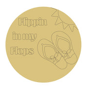 Design By Line Round MDF Cutout Flippin In My Flops - Unfinished For DIY