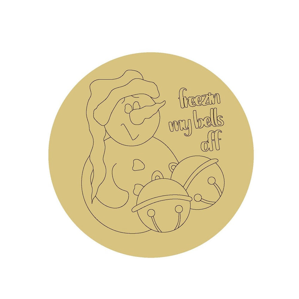 Design By Line Round MDF Cutout Freezin My Bells Off - Unfinished For DIY
