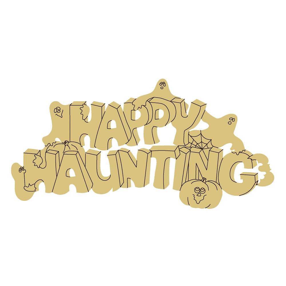Design By Line Word MDF Cutout Happy Haunting - Unfinished For DIY