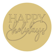 Design By Line Round MDF Cutout Happy Holidays Script - Unfinished For DIY