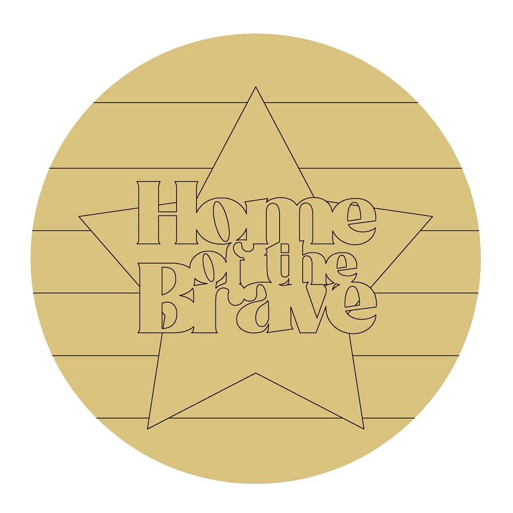 Design By Line Round MDF Cutout Star Home Of The Brave - Unfinished For DIY