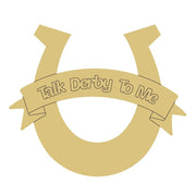 Design By Line Horseshoe MDF Cutout Talk Derby To Me Banner - Unfinished For DIY