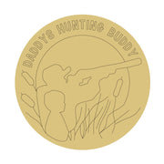 Design By Line Round MDF Cutout Daddy's Hunting Buddy - Unfinished For DIY