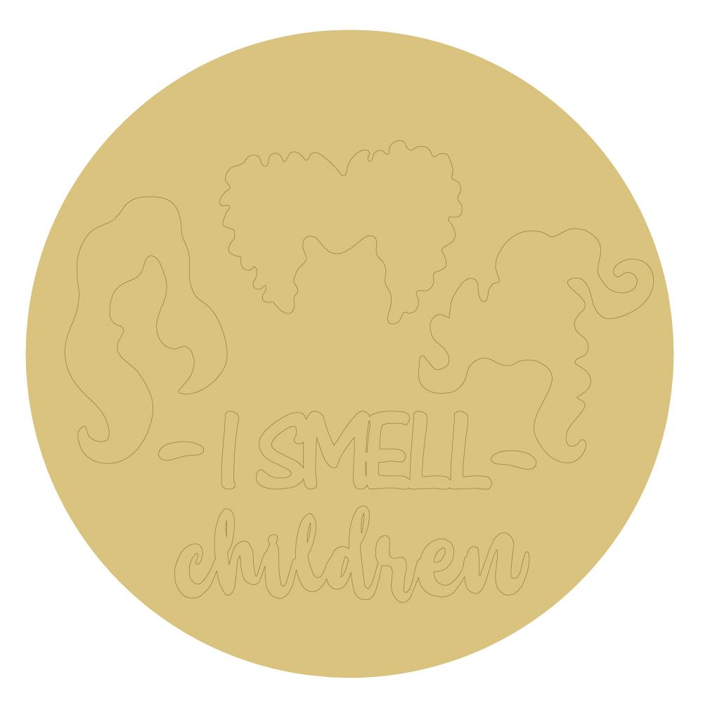 Design By Line Round MDF Cutout I Smell Children - Unfinished For DIY