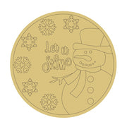 Design By Line Round MDF Cutout Let It Snow Snowman With Snowflakes - Unfinished For DIY