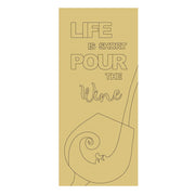 Design By Line Rectangle MDF Cutout Life Is Short Pour The Wine - Unfinished For DIY