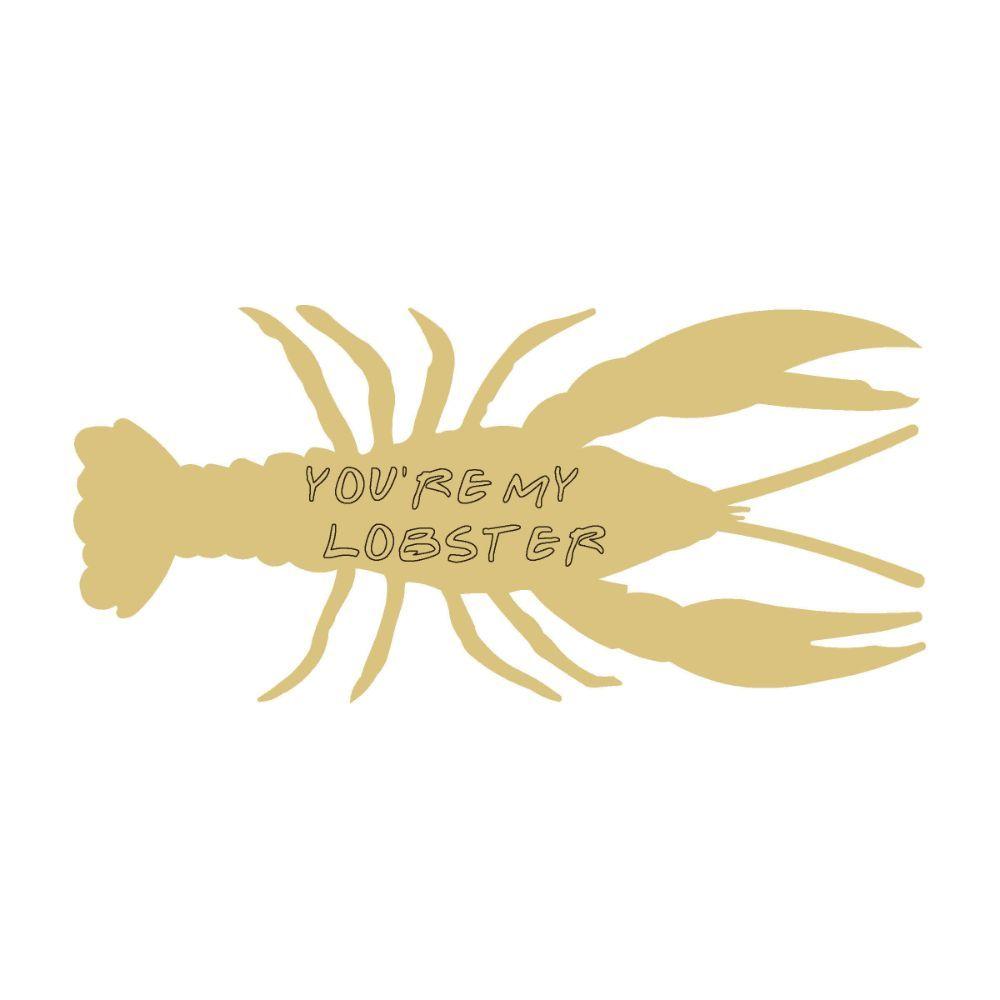 Design By Line You're My Lobster MDF Cutout - Unfinished For DIY