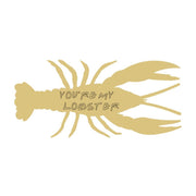 Design By Line You're My Lobster MDF Cutout - Unfinished For DIY