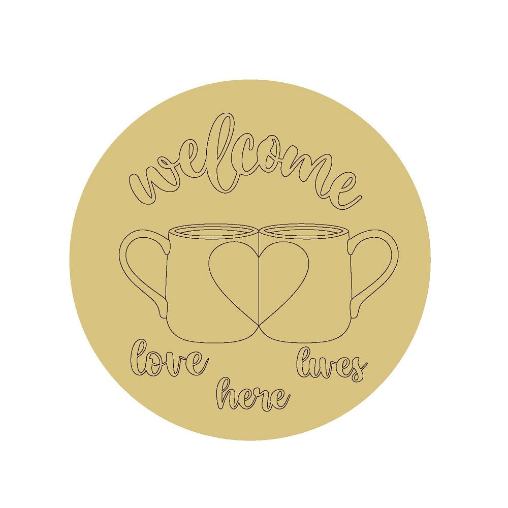 3D Round MDF Cutout Welcome Love Lives Here - Unfinished For DIY