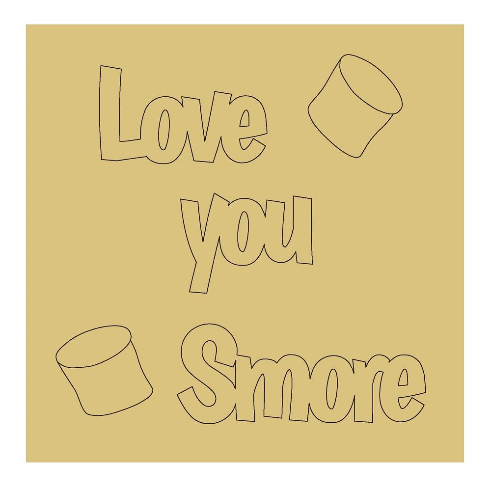Design By Line Square MDF Cutout Love You Smore - Unfinished For DIY