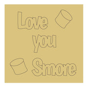 Design By Line Square MDF Cutout Love You Smore - Unfinished For DIY