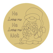 Design By Line Round MDF Cutout He Loves Me He Loves Me Not - Unfinished For DIY