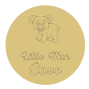 Design By Line Round MDF Cutout Little Man Cave Text With Bear Cub Graphic - Unfinished For DIY