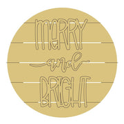 Design By Line Round MDF Cutout Shiplap Merry And Bright - Unfinished For DIY