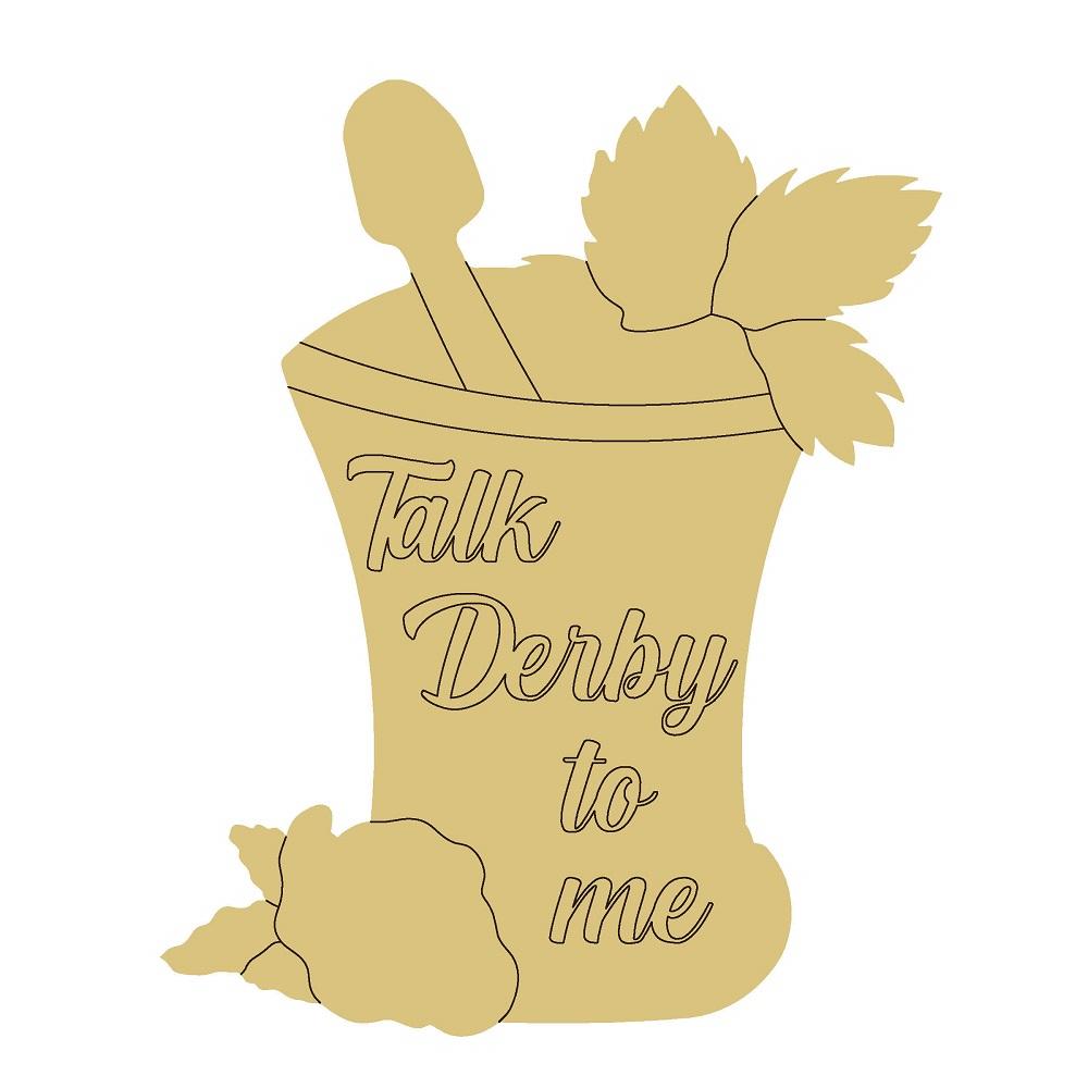 Design By Line Mint Julep MDF Cutout Talk Derby To Me - Unfinished For DIY