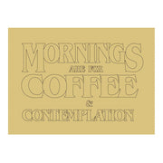Design By Line Rectangle MDF Cutout Mornings Are For Coffee & Contemplation - Unfinished For DIY
