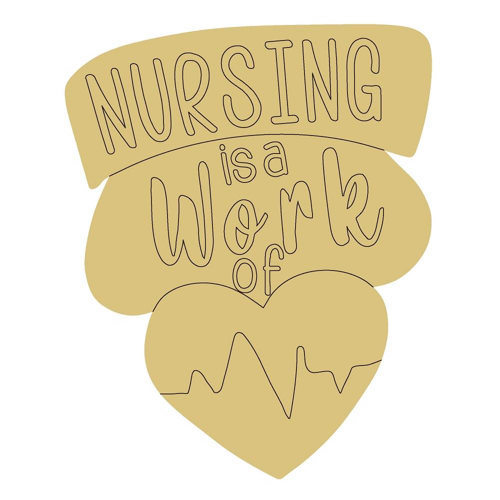 Design By Line Heart MDF Cutout Nursing Is A Work Of Heart - Unfinished For DIY