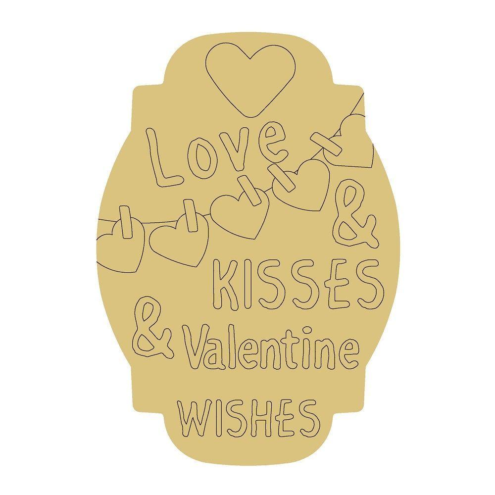 Design By Line  Plaque MDF Cutout Love & Kisses & Valentine Wishes - Unfinished For DIY